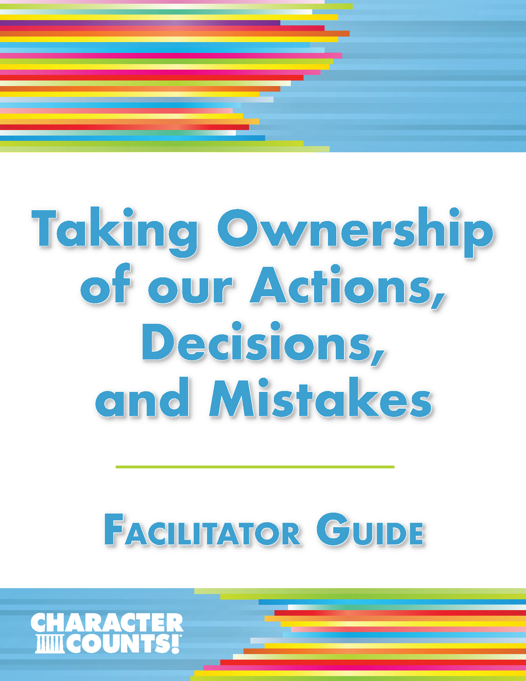 Taking Ownership of our Actions, Decisions, and Mistakes